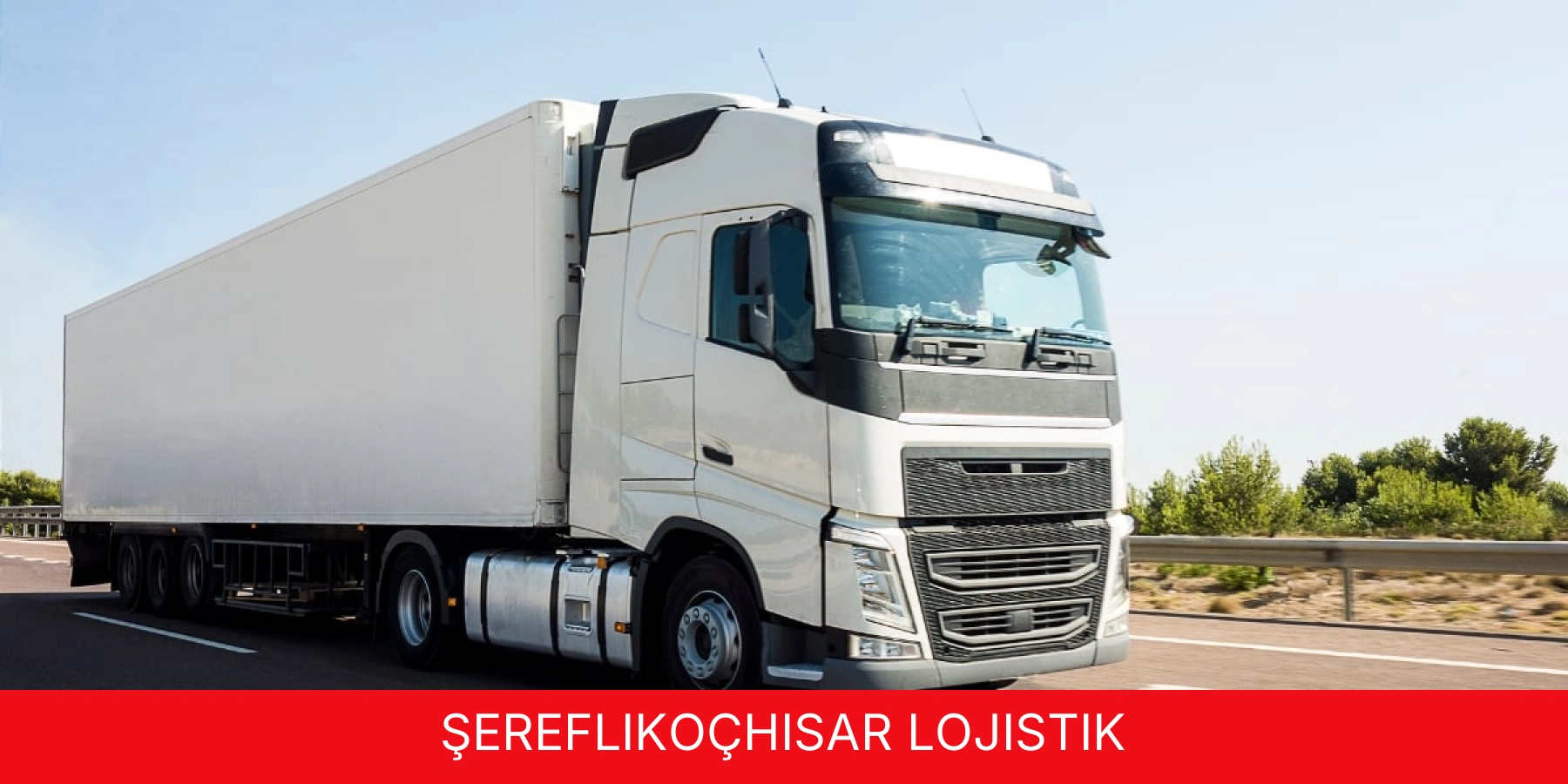 Şereflikoçhisar Lojistik
