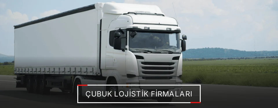 Çubuk Lojistik Taşımacılık