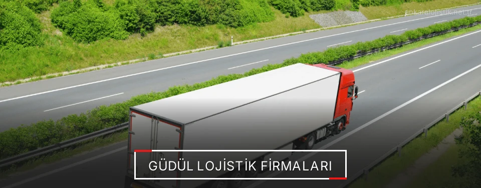 Güdül Lojistik Taşımacılık