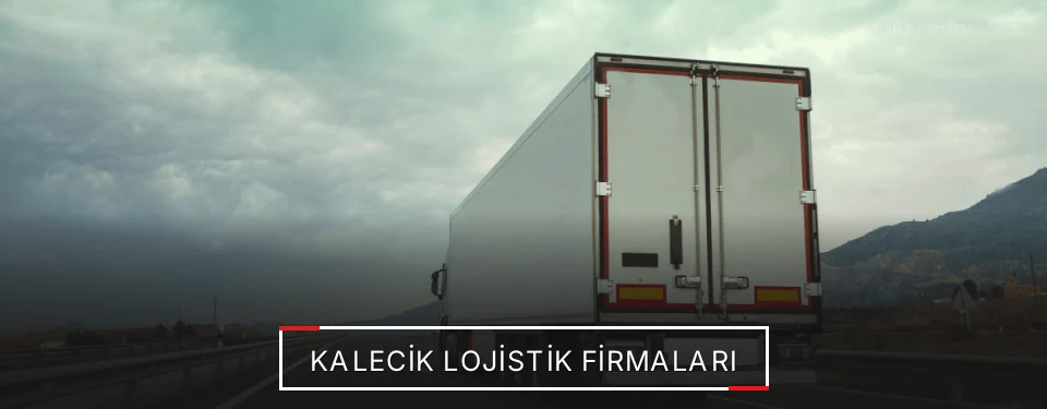 Kalecik Lojistik Taşımacılık