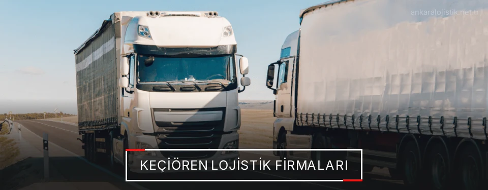 Keçiören Lojistik Taşımacılık