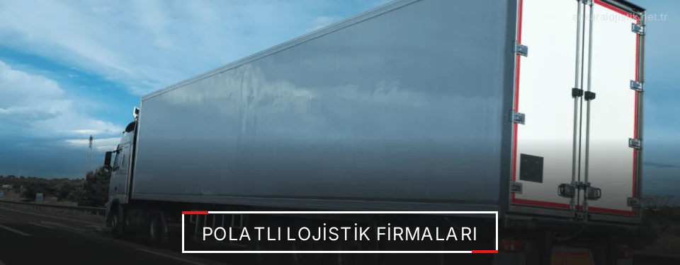Polatlı Lojistik Taşımacılık